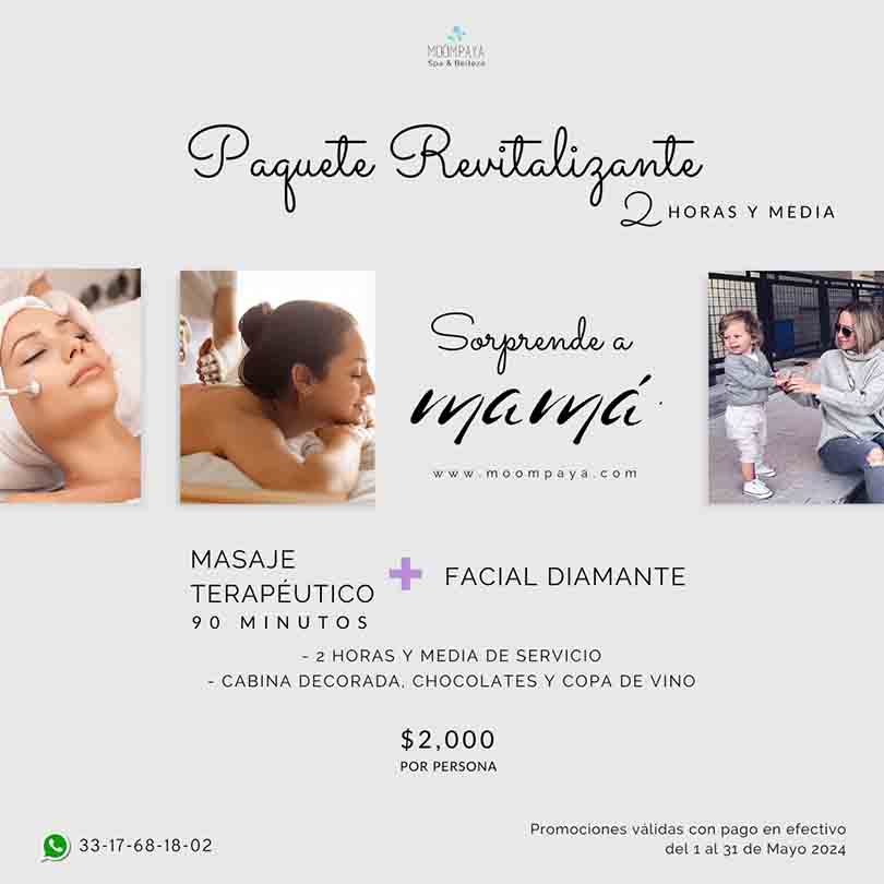 Ofertas y Promociones 10 de Mayo Guadalajara 2024 | Masaje y Facial | Spa en Guadalajara | Regalos para Mama Guadalajara
