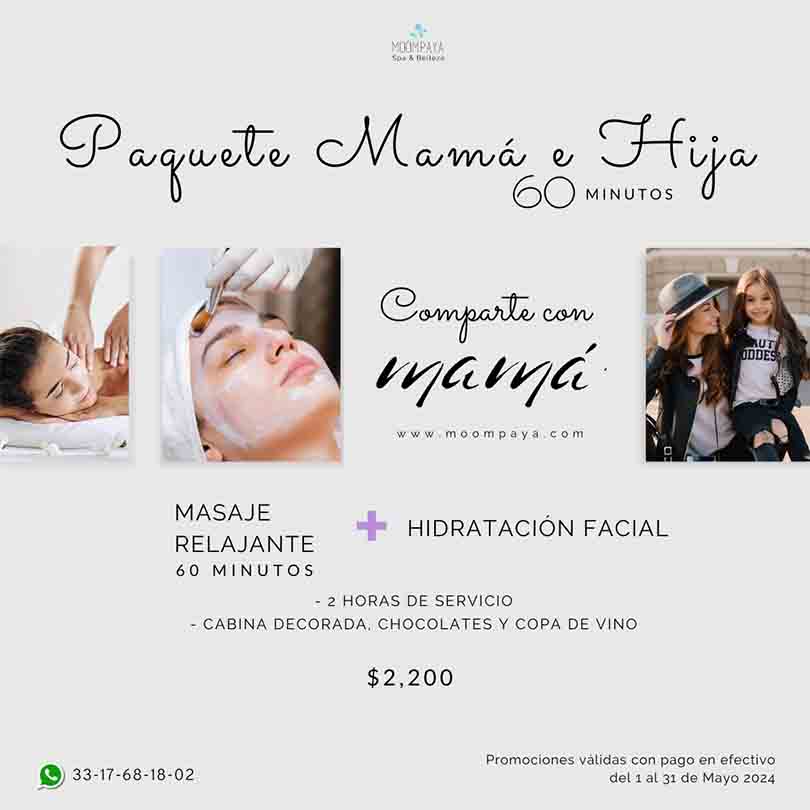 Paquetes y Promociones 10 de Mayo en Guadalajara 2024 | Masaje y Facial Guadalajara |  Regalos para Mama en Guadalajara